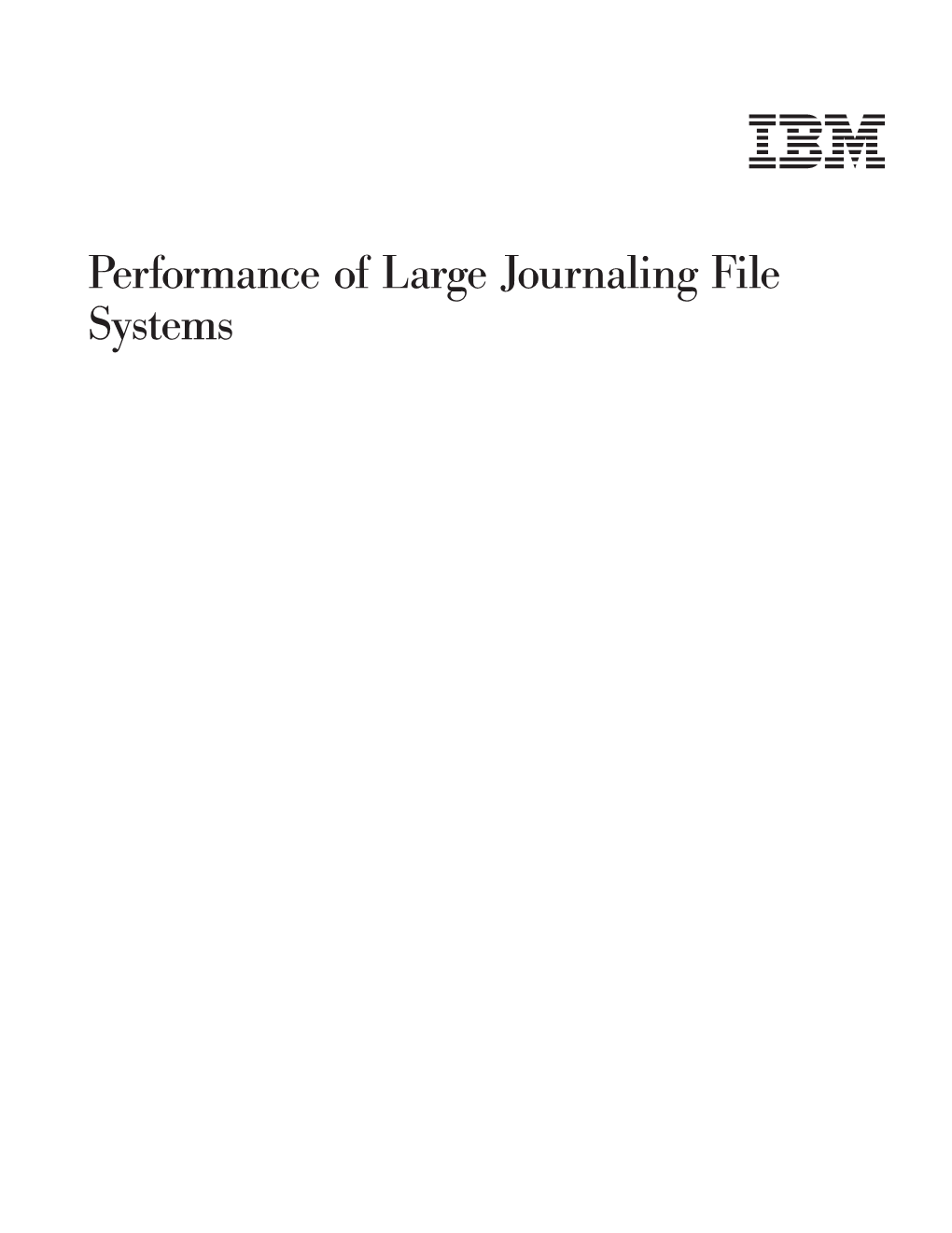 Performance of Large Journaling File Systems Ii Performance of Large Journaling File Systems Contents