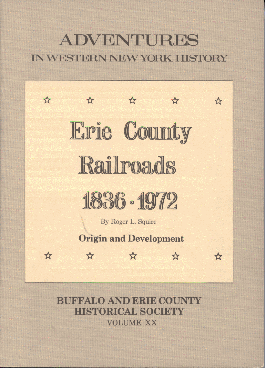 ERIE COUNTY RAILROADS: 1836-1972 Origin and Development by Roger L