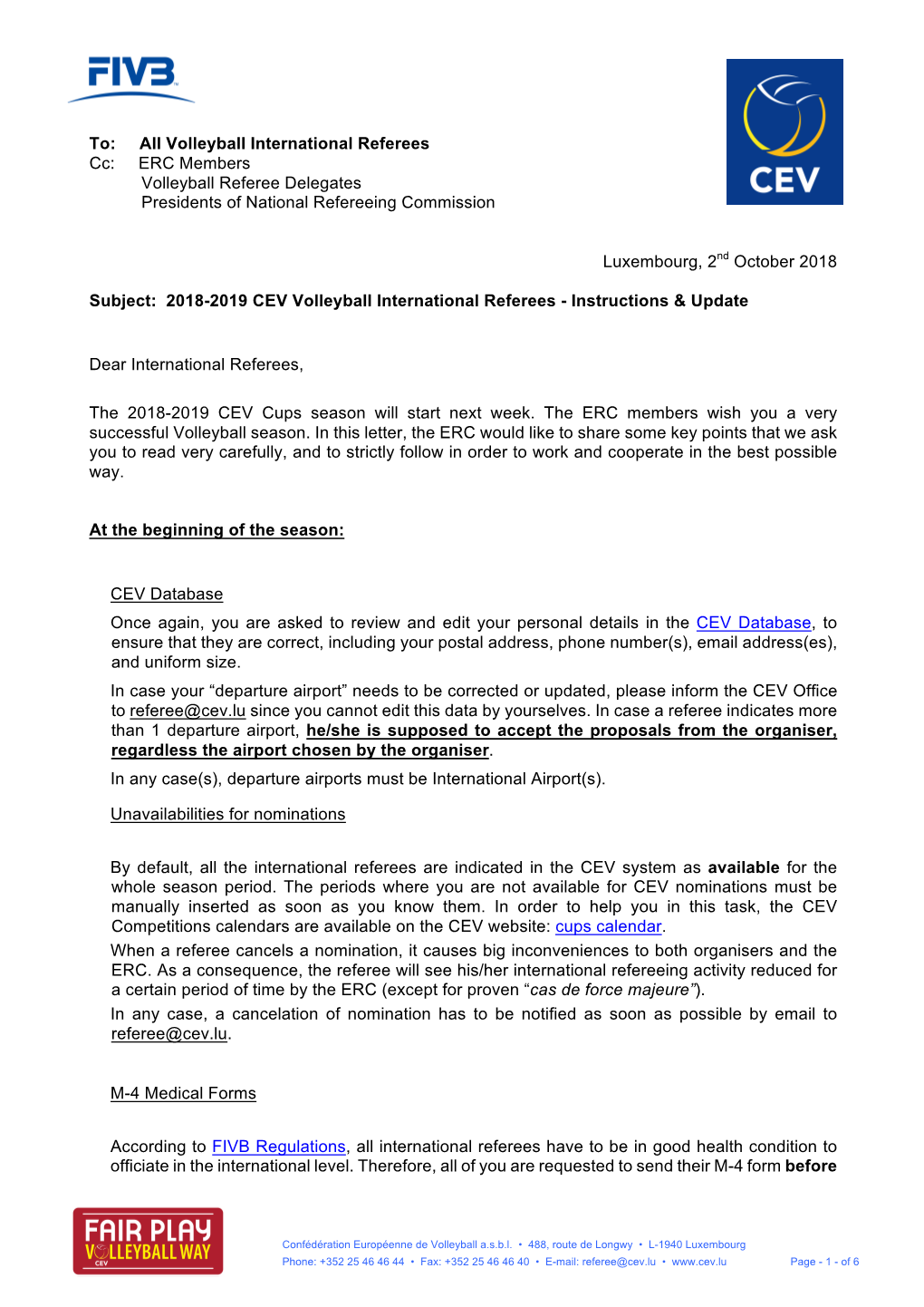 To: All Volleyball International Referees Cc: ERC Members Volleyball Referee Delegates Presidents of National Refereeing Commission