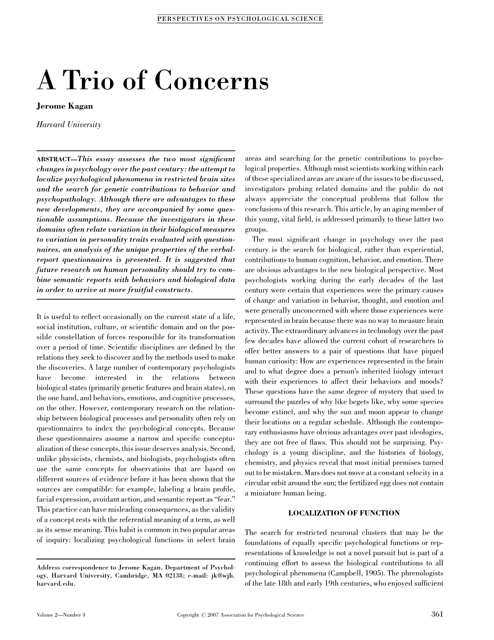 A Trio of Concerns Jerome Kagan