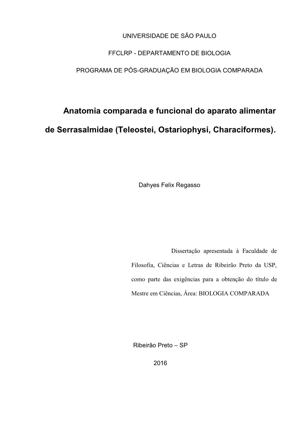 Anatomia Comparada E Funcional Do Aparato Alimentar De Serrasalmidae (Teleostei, Ostariophysi, Characiformes)