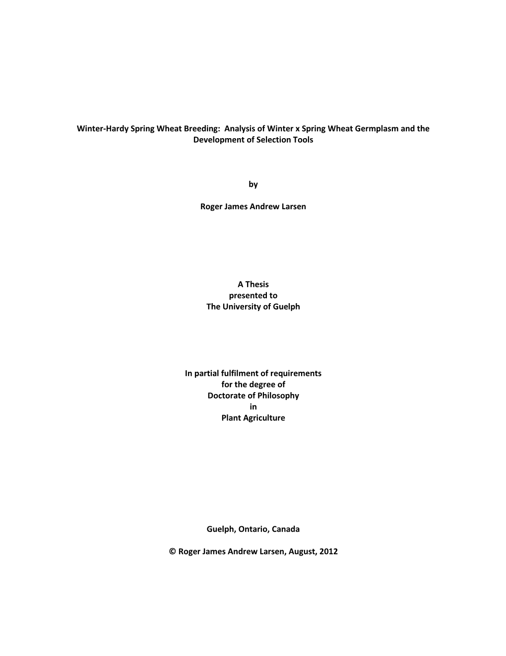 Winter-Hardy Spring Wheat Breeding: Analysis of Winter X Spring Wheat Germplasm and the Development of Selection Tools