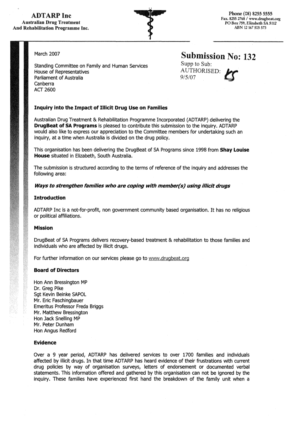 Submission No: 132 Standing Committee on Family and Human Services Supp to Su^: House of Representatives AUTHORISED: Parliament of Australia 9/5/07 Canberra ACT 2600