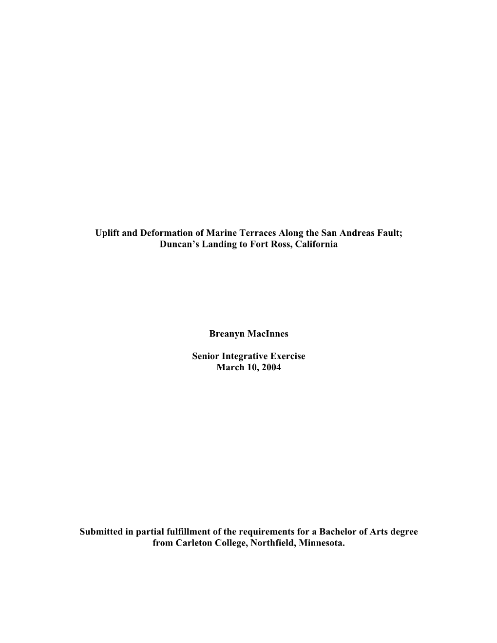 Uplift and Deformation of Marine Terraces Along the San Andreas Fault; Duncan's Landing to Fort Ross, California Breanyn Macin