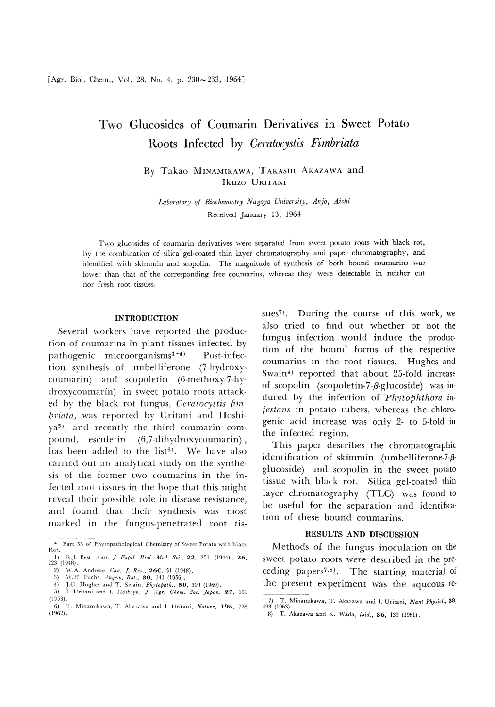 Two Glucosides of Coumarin Derivatives in Sweet Potato Roots Infected by Ceratocystis Fimbriata by Takao MINAMIKAWA, TAKASHI