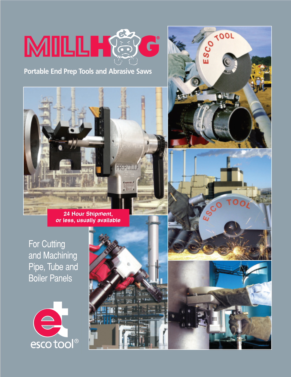 For Cutting and Machining Pipe, Tube and Boiler Panels Escotool the World Leader in Boiler Maintenance Tools