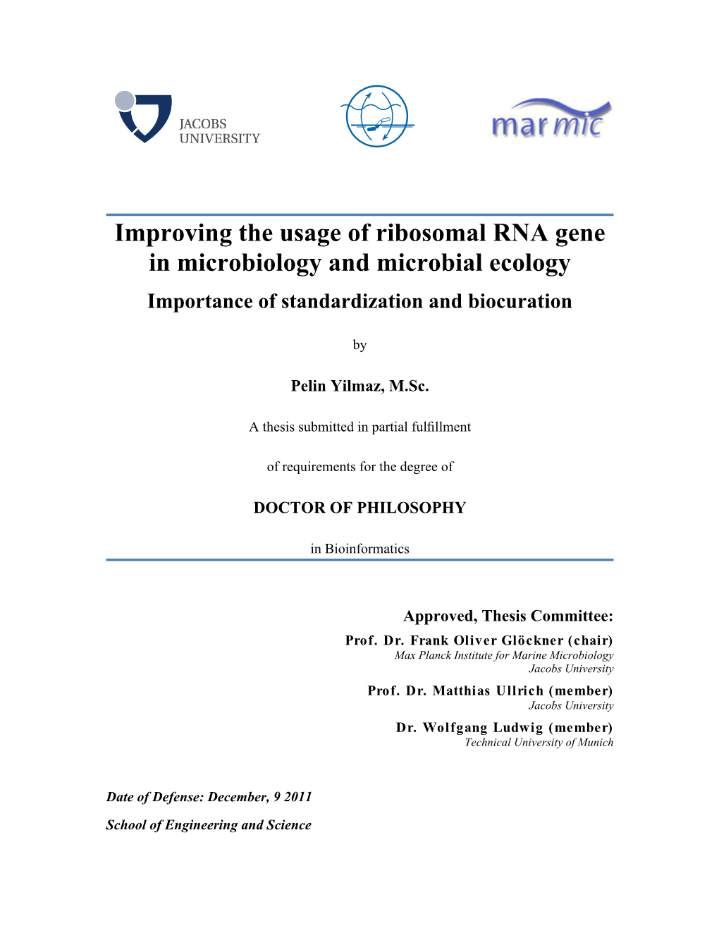 Improving the Usage of Ribosomal RNA Gene in Microbiology and Microbial Ecology Importance of Standardization and Biocuration