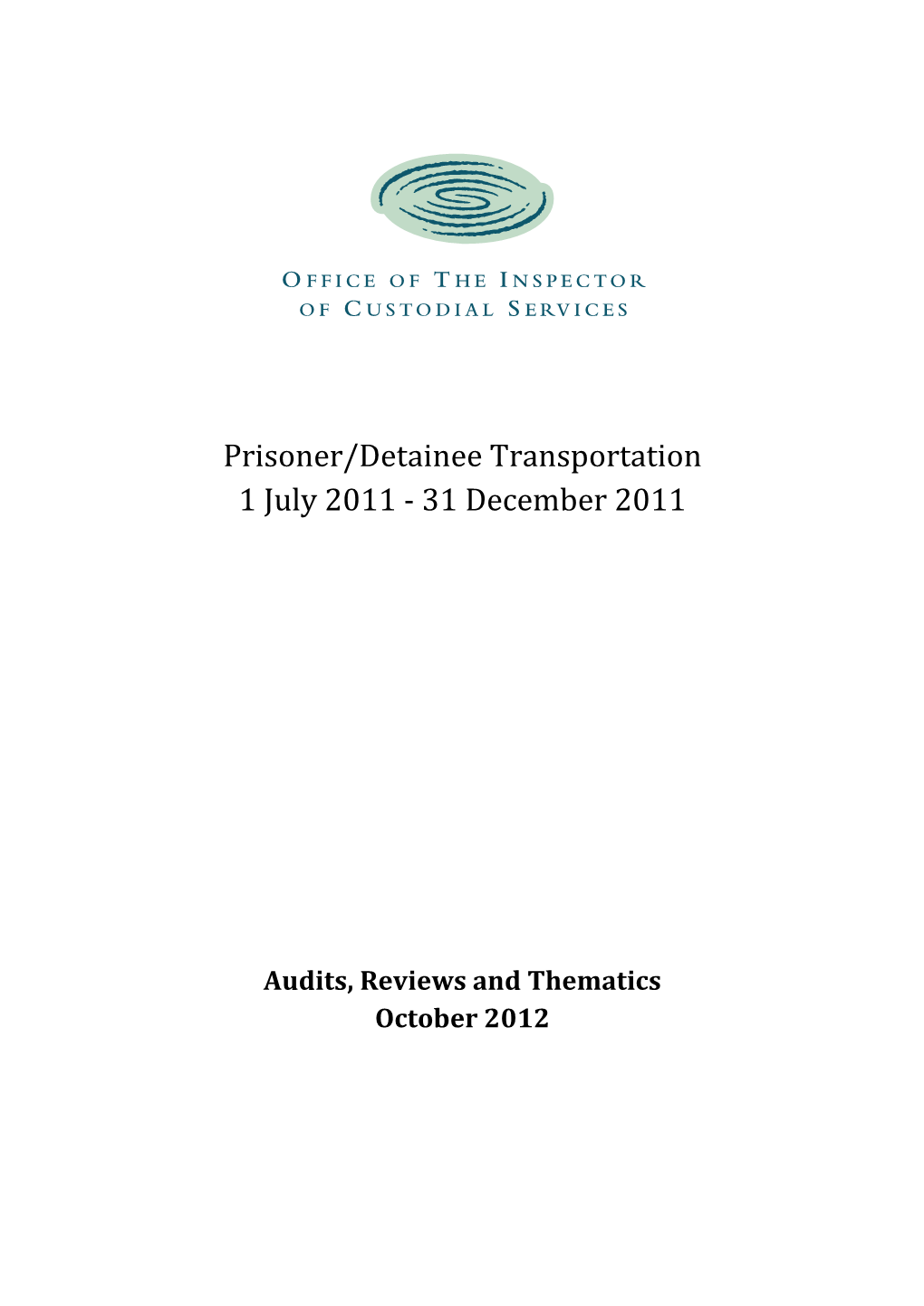 Prisoner/Detainee Transportation 1 July 2011 - 31 December 2011