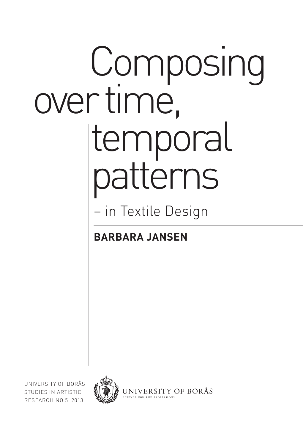 Composing Over Time, Temporal Patterns – in Textile Design