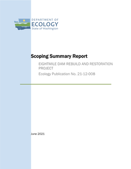 Scoping Summary Report: Eightmile Dam Rebuild & Restoration Project