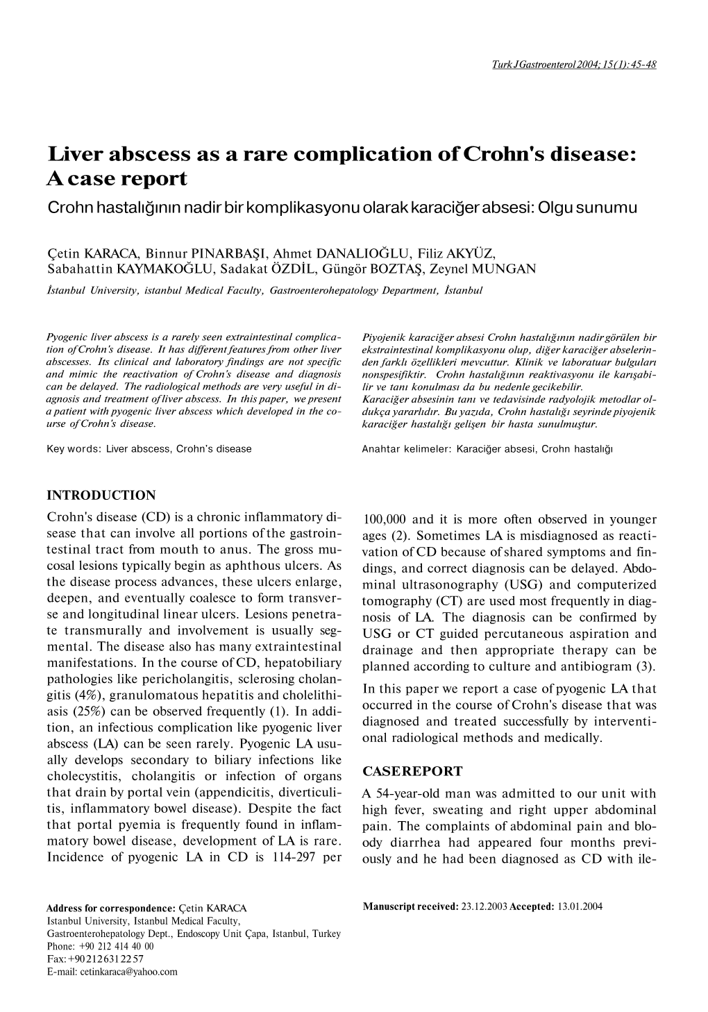 Liver Abscess As a Rare Complication of Crohn's Disease: a Case Report Crohn Hastalığının Nadir Bir Komplikasyonu Olarak Karaciğer Absesi: Olgu Sunumu