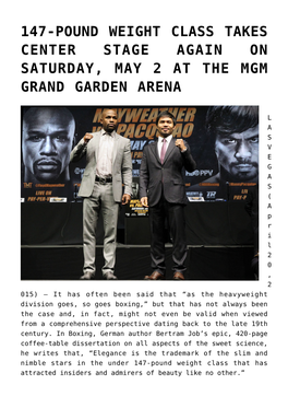 147-Pound Weight Class Takes Center Stage Again on Saturday, May 2 at the Mgm Grand Garden Arena