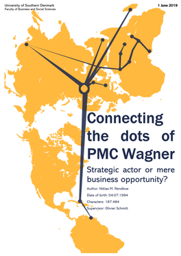 Connecting the Dots of PMC Wagner Strategic Actor Or Mere Business Opportunity? Author: Niklas M
