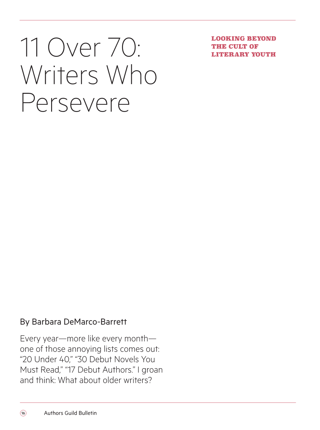 11 Over 70: Writers Who Persevere When My Son Was Little, I Talked with Him About How Asian Cultures and Even Our Own Italian Cul- Ture Honor the Older Folks