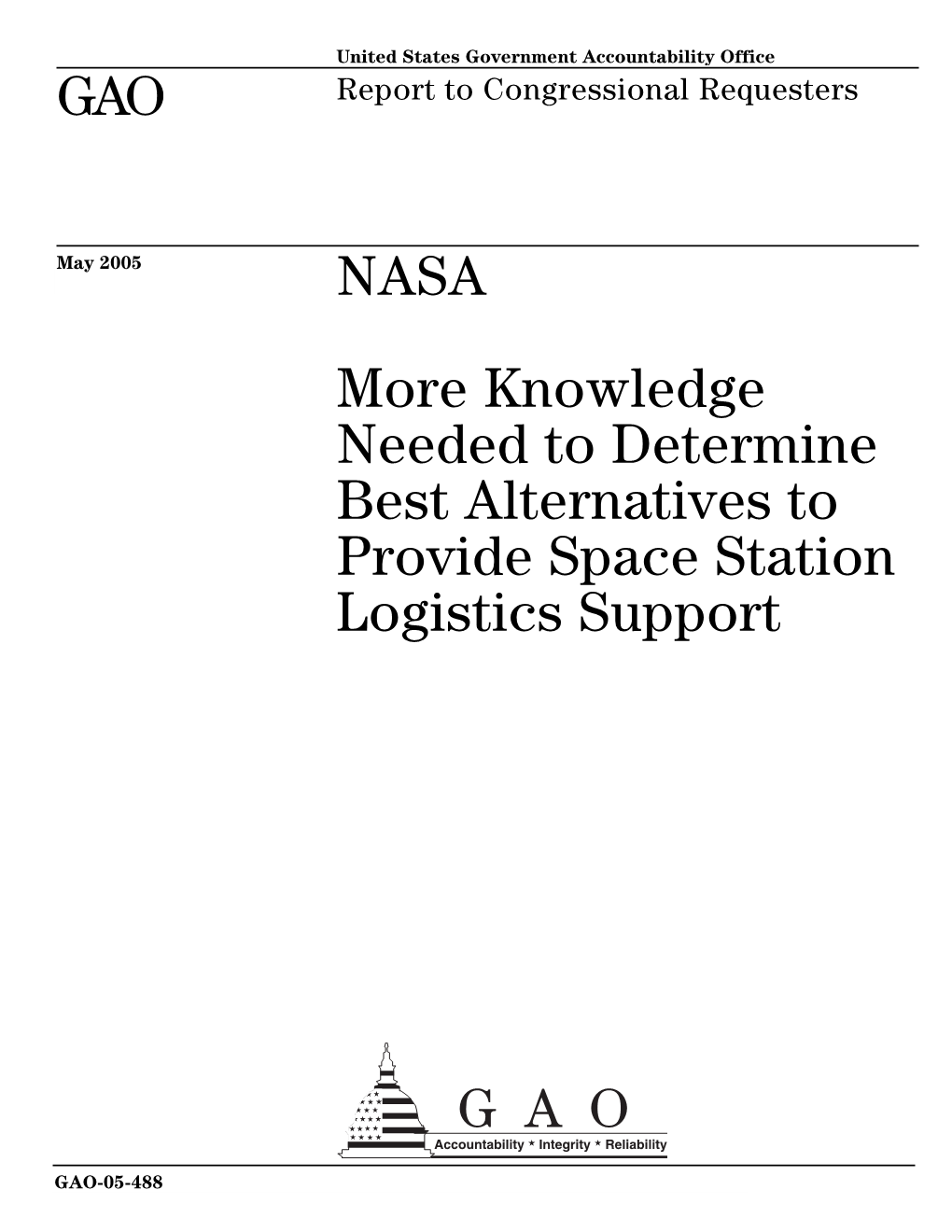 GAO-05-488 NASA: More Knowledge Needed to Determine Best