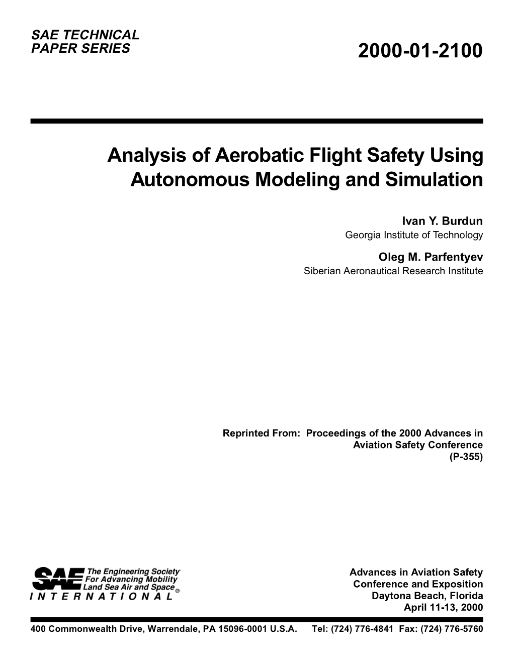 2000-01-2100 Analysis of Aerobatic Flight Safety Using Autonomous Modeling and Simulation