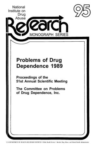 Problems of Drug Dependence 1989: Proceedings of the 51St Annual