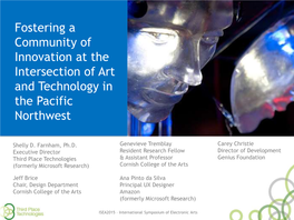 Fostering a Community of Innovation at the Intersection of Art and Technology in the Pacific Northwest