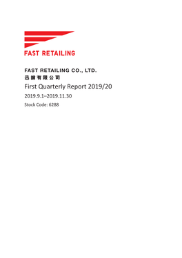 First Quarterly Report 2019/20 2019.9.1–2019.11.30 Stock Code: 6288 858638 (Fast Retailing 210X297) 中英分開排 \ 08/01/2020 \ X11 \ IFC