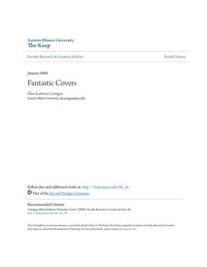 Fantastic Covers Ellen Kathryn Corrigan Eastern Illinois University, Ekcorrigan@Eiu.Edu