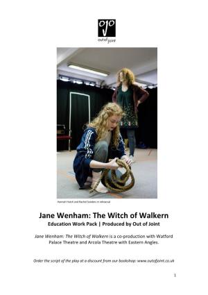 Jane Wenham: the Witch of Walkern Education Work Pack | Produced by out of Joint