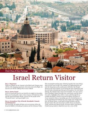 Israel Return Visitor Day 1: Departure This Meaningful Teaching Time Will Bring Together the Many Things Today We Embark on Our Journey to the Holy Land