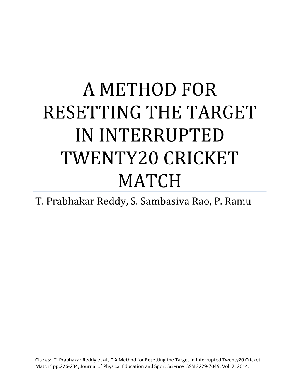 A Method for Resetting the Target in Interrupted Twenty20 Cricket Match T