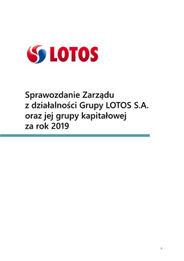 Sprawozdanie Zarządu Z Działalności Grupy LOTOS S.A. Oraz Jej Grupy Kapitałowej Za 2019 Rok