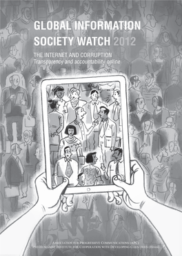 Global Information Society Watch 2012 the Internet and Corruption Transparency and Accountability Online