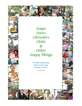 Soups Stews Chowders Chilis & Other Soupy Things