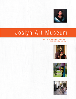 Joslyn Art Museum's 2011 Annual Report and Year