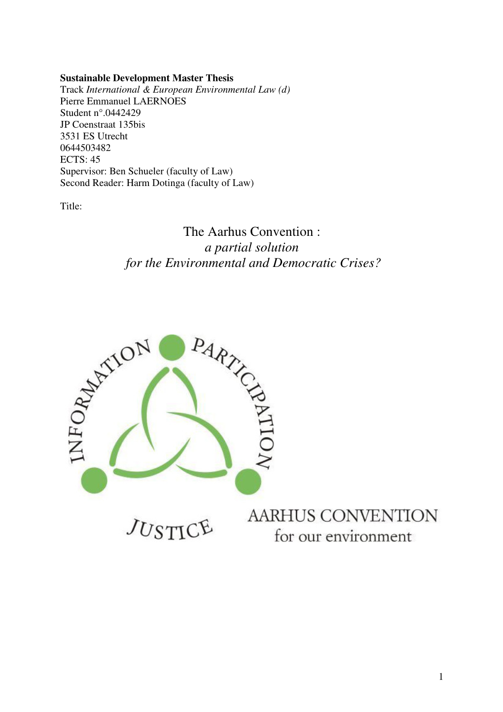 The Aarhus Convention : a Partial Solution for the Environmental and Democratic Crises?