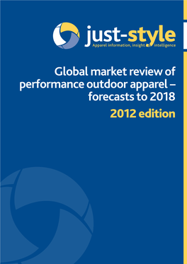 Global Market Review of Performance Outdoor Apparel – Forecasts to 2018 2012 Edition