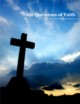 Teen Questions of Faith Diocesan Youth Advisory Committee