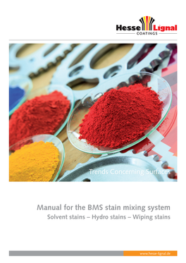 Manual for the BMS Stain Mixing System Solvent Stains – Hydro Stains – Wiping Stains
