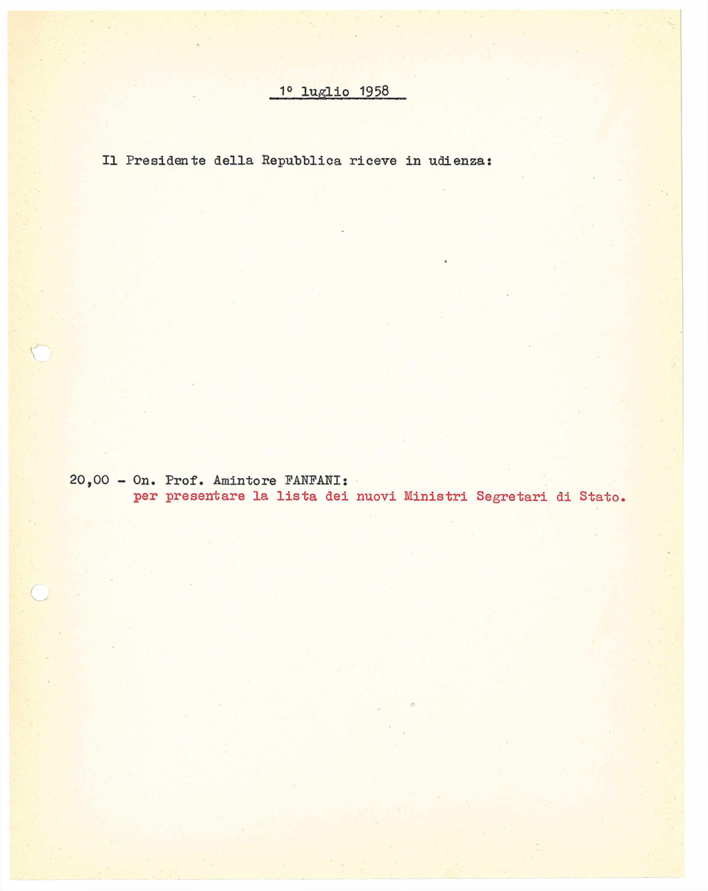 On. Prof. Amintore FANFANI, Presidente Del Consiglio Dei Ministri, Accompagnato Dai Seguenti Nuovi Ministri Segretari Di Stato: Per Giuramento - On