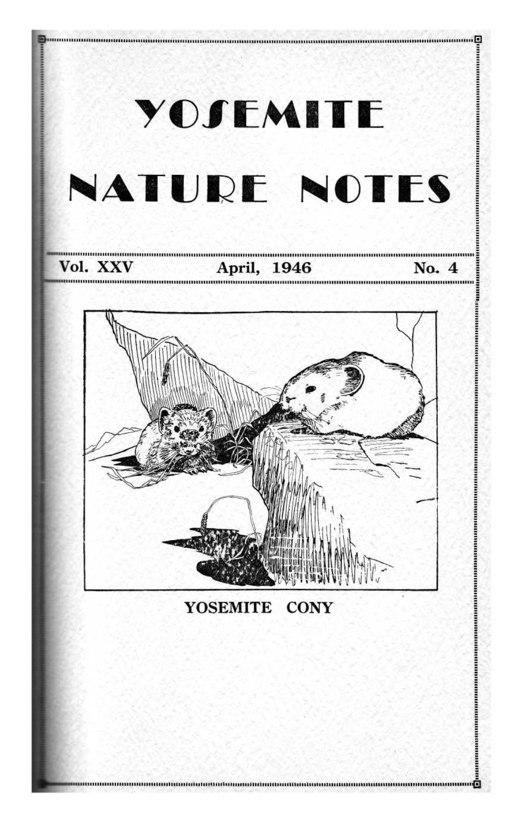Yosemite Nature Notes the MONTHLY PUBLICATION of the YOSEMITE NATURALIST DEPARTMENT and the YOSEMITE NATURAL HISTORY ASSOCIATION