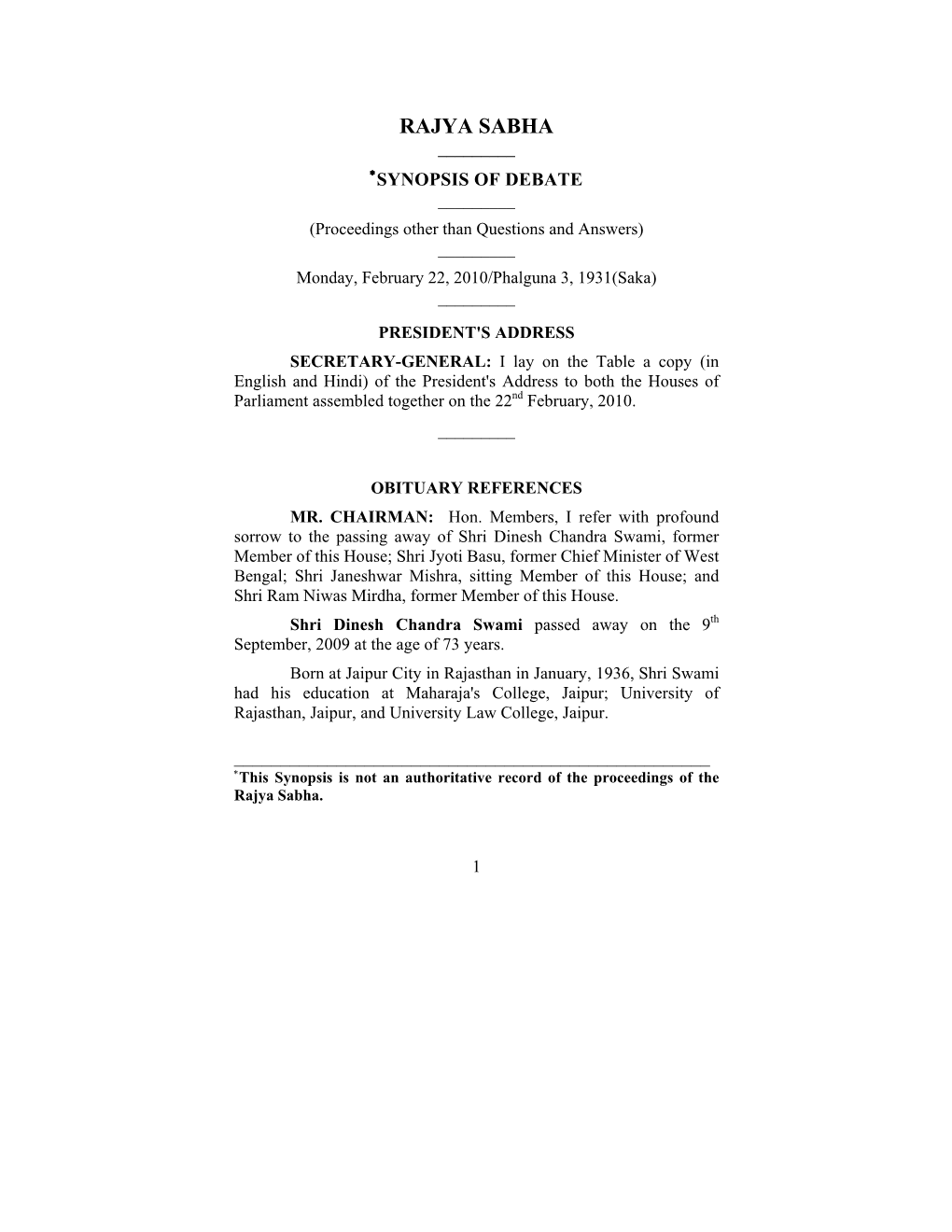 RAJYA SABHA ______∗SYNOPSIS of DEBATE ______(Proceedings Other Than Questions and Answers) ______Monday, February 22, 2010/Phalguna 3, 1931(Saka) ______