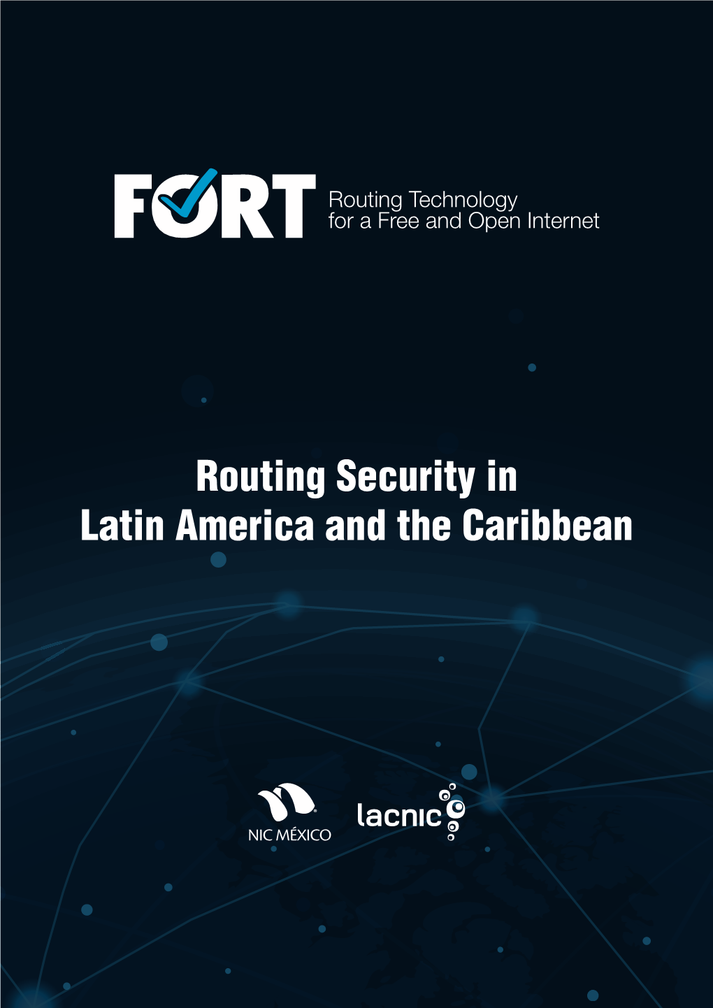 Routing Security in Latin America and the Caribbean Table of Contents