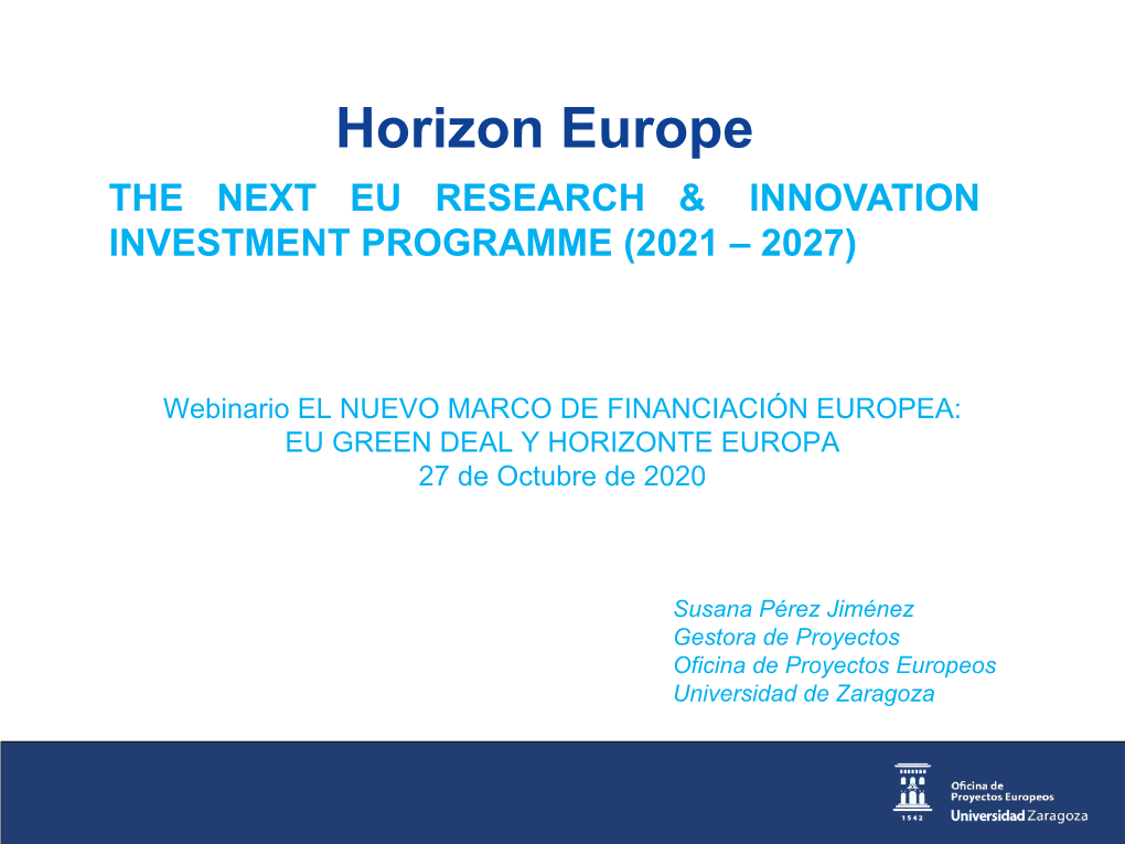 Horizon Europe the NEXT EU RESEARCH & INNOVATION INVESTMENT PROGRAMME (2021 – 2027)