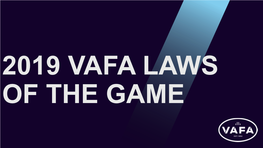 2019 VAFA Laws of the Game