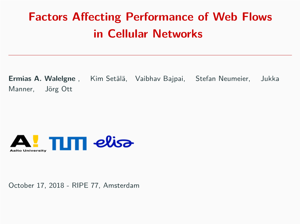 Tofactors Affecting Performance of Web Flows Toin Cellular Networks