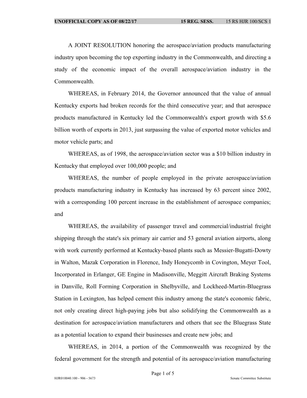 A JOINT RESOLUTION Honoring The Aerospace/Aviation Products Manufacturing Industry Upon Becoming The Top Exporting Industry In The Commonwealth, And Directing A Study Of The Economic Impact Of The Overall Aerospace/Aviation Industry In The Commonwealth