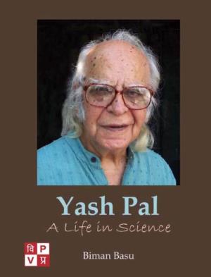 Prof Yash Pal: a Life in Science