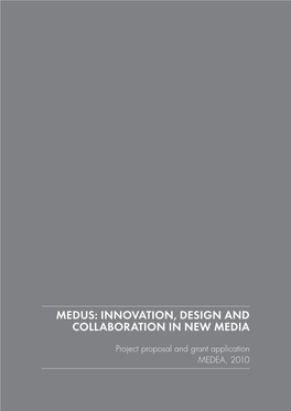 Medus: Innovation, Design and Collaboration in New Media