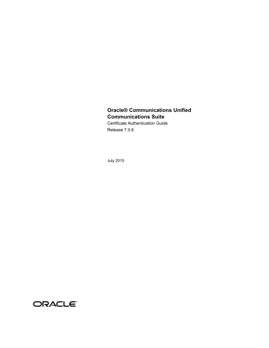 Oracle Communications Unified Communications Suite Certificate Authentication Guide, Release 7.0.6