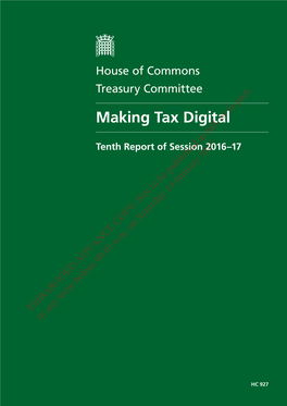 Making Tax Digitalor Full, in Tenth Report of Session 2016–17 2017 Published Be January to 14 Not