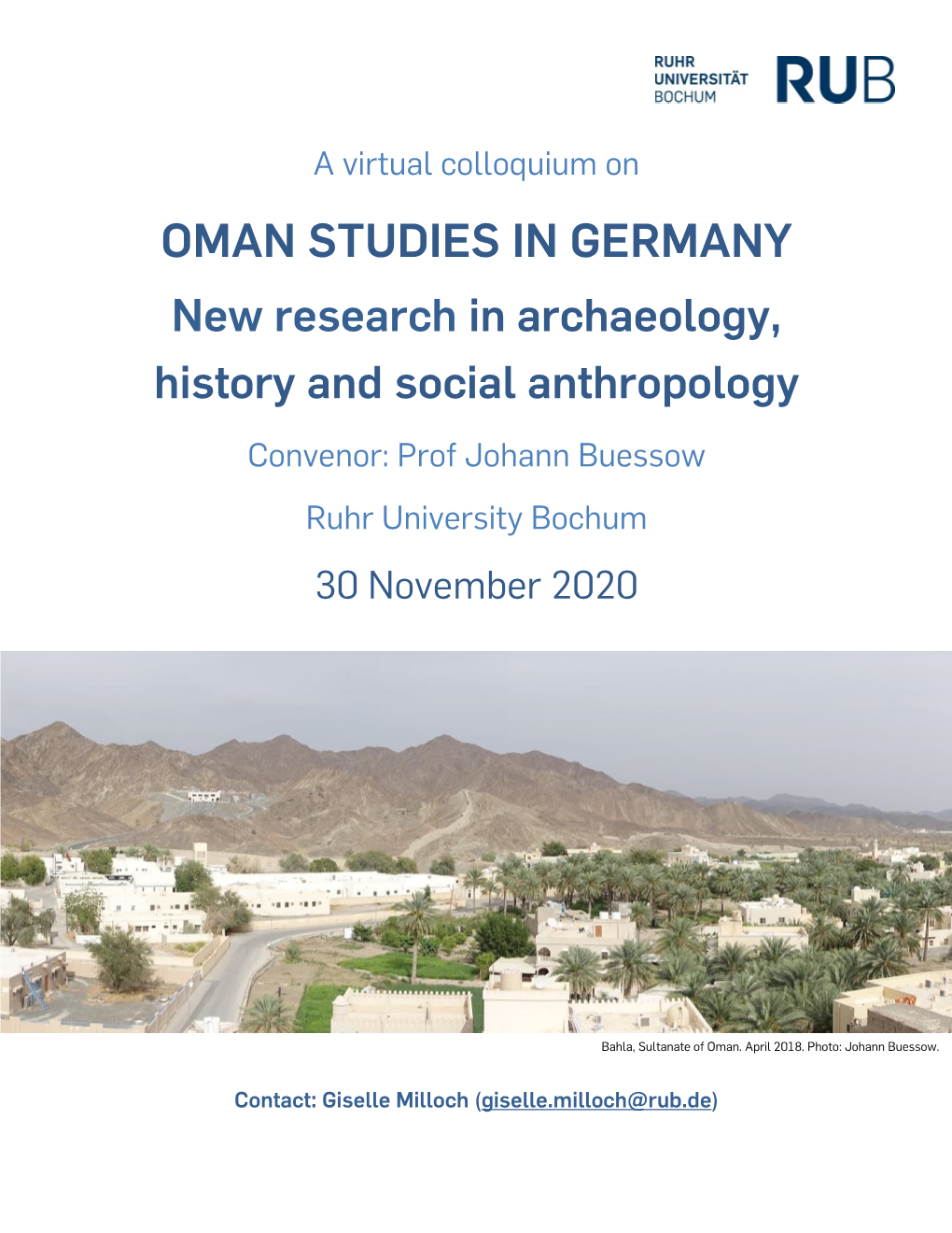 OMAN STUDIES in GERMANY New Research in Archaeology, History and Social Anthropology Convenor: Prof Johann Buessow Ruhr University Bochum 30 November 2020