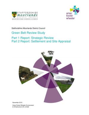 Green Belt Review Study Part 1 Report: Strategic Review Part 2 Report: Settlement and Site Appraisal