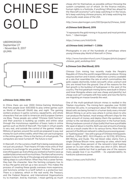 Chinese Gold (Boom), 2015 “It Represents the Gold Mining in Its Purest and Most Primitive Form...” -Ubermorgen